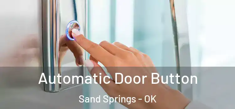  Automatic Door Button Sand Springs - OK