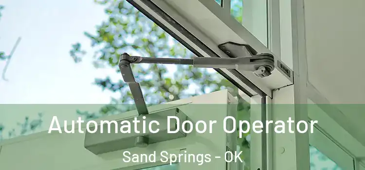  Automatic Door Operator Sand Springs - OK