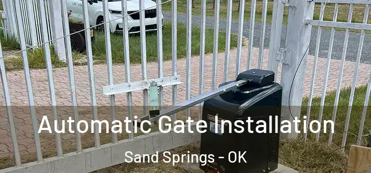  Automatic Gate Installation Sand Springs - OK