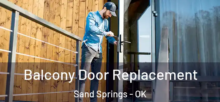  Balcony Door Replacement Sand Springs - OK