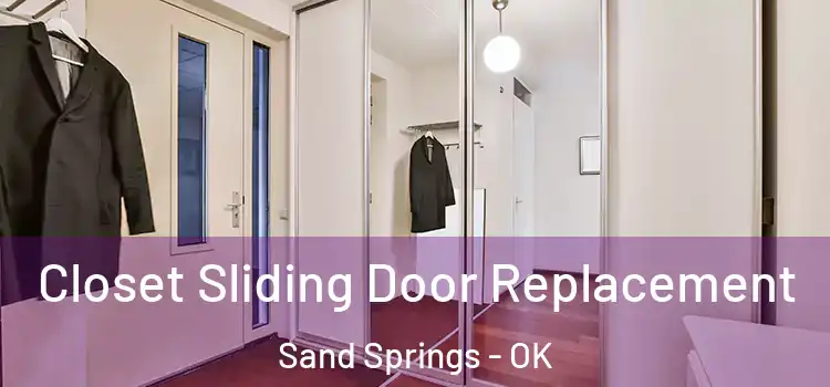 Closet Sliding Door Replacement Sand Springs - OK