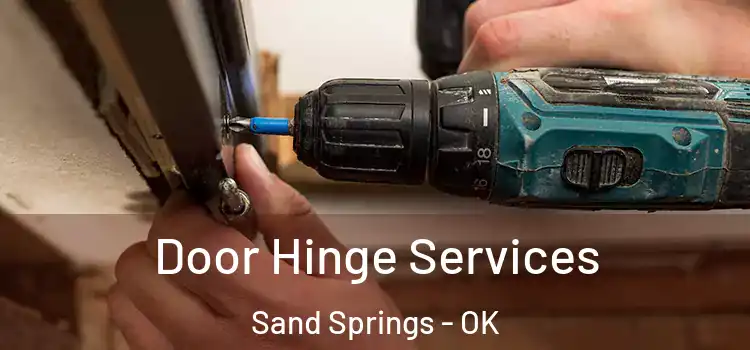  Door Hinge Services Sand Springs - OK