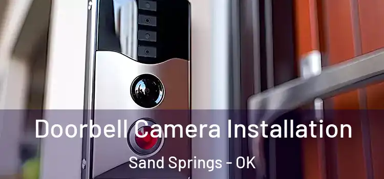  Doorbell Camera Installation Sand Springs - OK