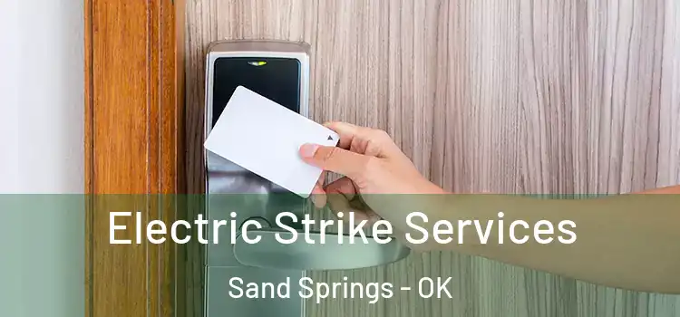  Electric Strike Services Sand Springs - OK