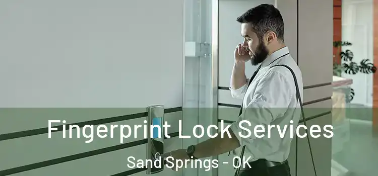  Fingerprint Lock Services Sand Springs - OK