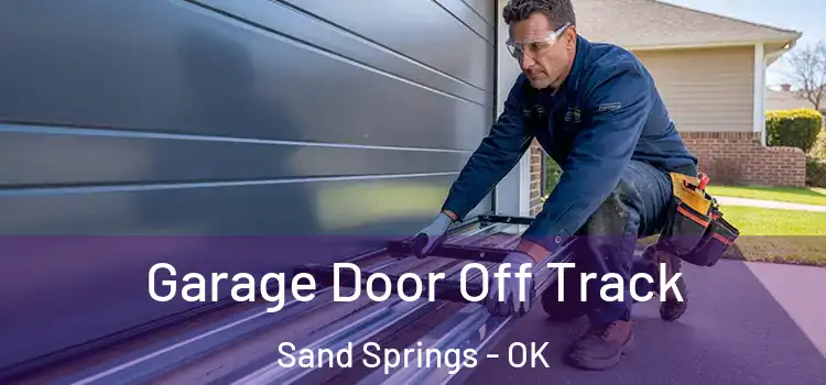  Garage Door Off Track Sand Springs - OK