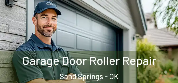  Garage Door Roller Repair Sand Springs - OK