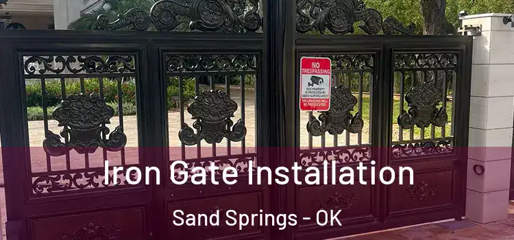  Iron Gate Installation Sand Springs - OK