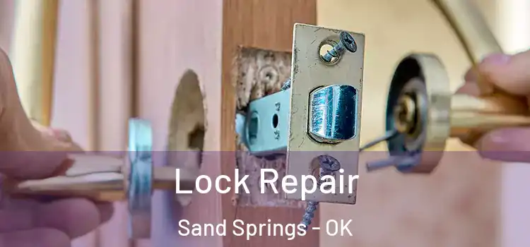  Lock Repair Sand Springs - OK