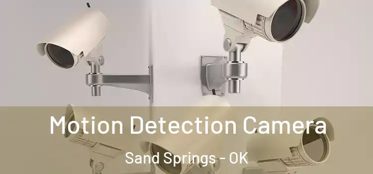  Motion Detection Camera Sand Springs - OK