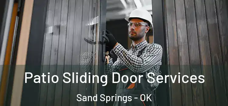  Patio Sliding Door Services Sand Springs - OK