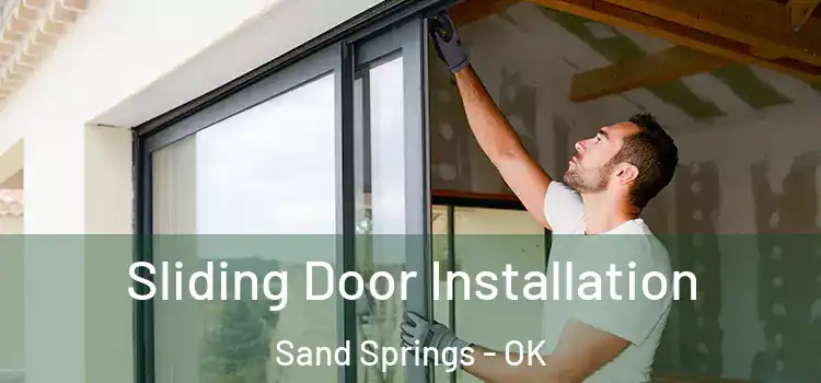  Sliding Door Installation Sand Springs - OK